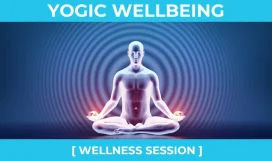 YOGIC WELLBEING YOGIC WELLBEING